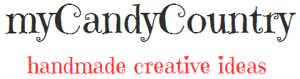 myCandyCountry – idee creative, idee fai da te e riciclo creativo.